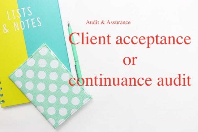 Client acceptance or continuance audit