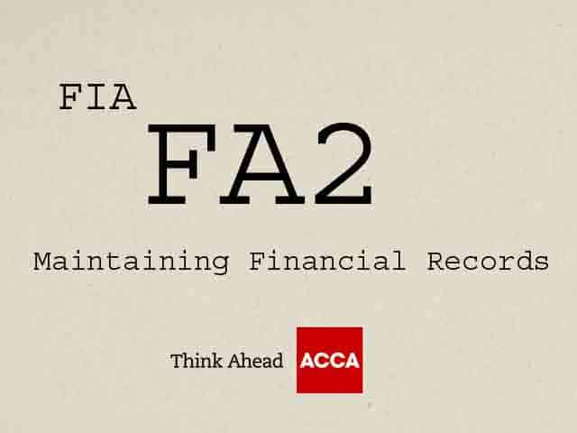 ACCA FIA FA2 Maintaining Financial Records