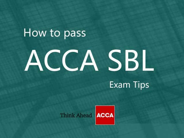 How to pass ACCA SBL - Tips and Techniques