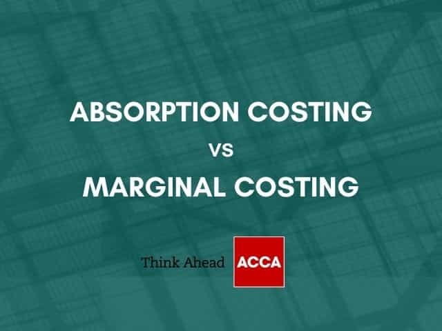 What is Absorption Costing and Marginal Costing?